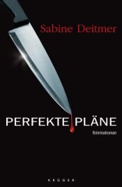 book cover of Perfekte Pläne by Sabine Deitmer
