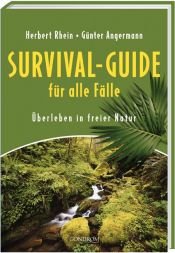 book cover of Survival-Guide für alle Fälle: Überleben in freier Natur by Herbert Rhein