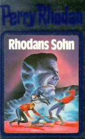 book cover of PRB14 - Rhodans Sohn by William Voltz