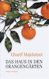 book cover of Das Haus in den Orangengärten by Charif Majdalani