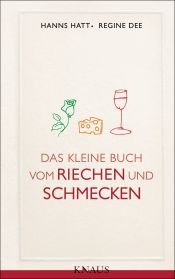 book cover of Das kleine Buch vom Riechen und Schmecken by Hanns Hatt