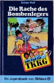 book cover of TKKG - 21, Die Rache des Bombenlegers by Stefan Wolf