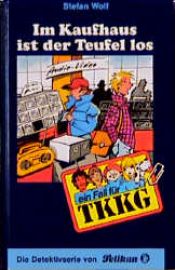 book cover of Ein Fall für TKKG, Bd.85, Im Kaufhaus ist der Teufel los by Stefan Wolf