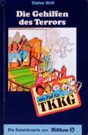 book cover of Ein Fall für TKKG, Bd.93, Die Gehilfen des Terrors by Stefan Wolf
