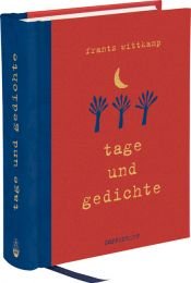 book cover of Tage und Gedichte. Ein Tagebuch und immerwährender Kalender by Frantz Wittkamp