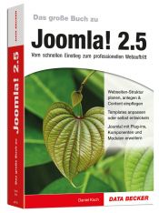 book cover of Das große Buch Joomla! 2.5: Vom schnellen Einstieg zum professionellen Webauftritt by Daniel Koch