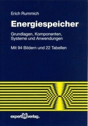 book cover of Energiespeicher : Grundlagen, Komponenten, Systeme und Anwendungen ; mit 22 Tabellen by Erich Rummich