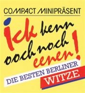 book cover of Compact Minibücher, Ick kenn ooch noch eenen by Rosamunde Pirell