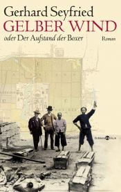 book cover of Gelber Wind oder Der Aufstand der Boxer by Gerhard Seyfried