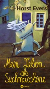 book cover of Mein Leben als Suchmaschine by Horst Evers