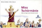 book cover of Miss Tschörmänie: Wie aus Angie unsere Kanzlerin wurde by Miriam Hollstein