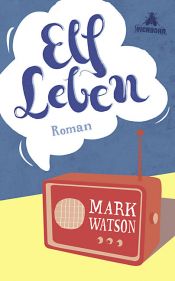book cover of Elf Leben by Mark Watson