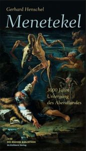 book cover of Menetekel: 3000 Jahre Untergang des Abendlandes by Gerhard Henschel