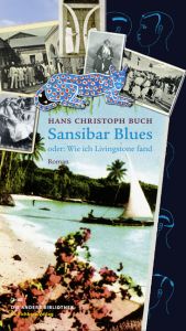 book cover of Sansibar Blues oder: Wie ich Livingstone fand by Hans Christoph Buch