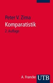 book cover of UTB Nr. 1705: Komparatistik: Einführung in die vergleichende Literaturwissenschaft by Pierre V. Zima