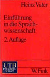 book cover of Einführung in die Sprachwissenschaft (Uni-Taschenbücher S) by Heinz Vater