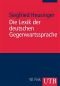 Die Lexik der deutschen Gegenwartssprache: eine Einführung