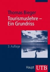 book cover of Tourismuslehre - Ein Grundriss by Thomas Bieger