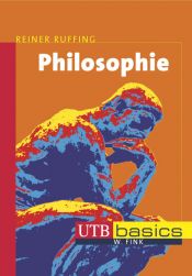 book cover of Philosophie (Uni-Taschenbücher basics M) by Reiner Ruffing