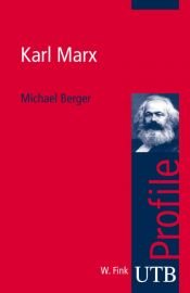 book cover of Karl Marx. UTB Profile (Uni-Taschenbücher S) by Michael Berger
