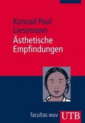 book cover of Ästhetische Empfindungen: Eine Einführung by Konrad Paul Liessmann