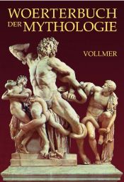 book cover of Wörterbuch der Mythologie by Wilhelm Vollmer