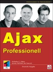 book cover of Ajax Professionell. Grundlagen, Webservices, Frameworks, Praxis by Nicholas C. Zakas