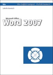 book cover of Microsoft Office Word 2007 by Isabella Kowatsch