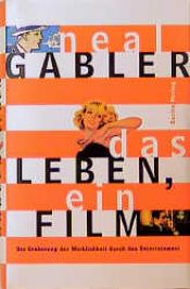 book cover of Das Leben, ein Film by Neal Gabler