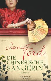 book cover of Die chinesische Sängerin by Jamie Ford