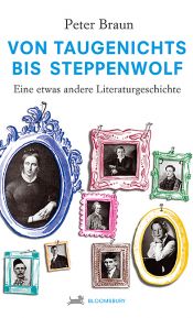 book cover of Von Taugenichts bis Steppenwolf : eine etwas andere Literaturgeschichte by Peter Braun