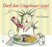 book cover of Darf das Ungeheuer rein? by Ute Krause