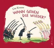 book cover of Wann gehen die wieder? by Ute Krause