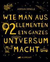 book cover of How to Make a Universe With 92 Ingredients by Adrian Dingle
