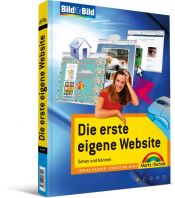 book cover of Die erste eigene Website: Sehen und Können - Bild für Bild by Christian Wenz|Tobias Hauser