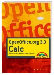book cover of OpenOffice.org 3.0 Calc: Zahlen perfekt kalkuliert und präsentiert by Michael Kolberg