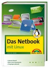 book cover of Das Netbook - mit Linux: Internet überall, Büro in der Hosentasche, Vergnügen jederzeit by Günter Born
