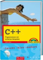 book cover of C . Programmieren mit einfachen Beispielen. Leicht - Klar - Sofort by Dirk Louis
