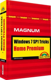 book cover of Windows 7 Home Premium Tricks: Kompakt, komplett, kompetent (Magnum) by Günter Born