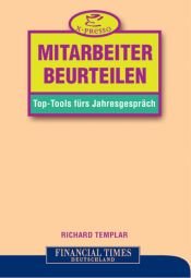 book cover of Mitarbeiter beurteilen . Top-Tools fürs Jahresgespräch (x-presso) by Richard Templar