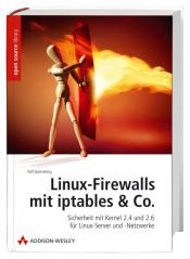 book cover of Linux Firewalls mit iptables & Co by Ralf Spenneberg