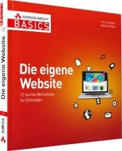 book cover of Die eigene Website: 12 leichte Workshops für Einsteiger by Matthias Gidda
