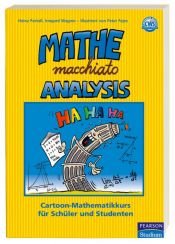 book cover of Mathe macchiato Analysis. Cartoon-Mathematikkurs für Schüler und Studenten (Lernmaterialien) by Heinz Partoll