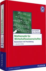 book cover of Mathematik für Wirtschaftswissenschaftler: Basiswissen mit Praxisbezug by Knut Sydsaeter|Peter Hammond