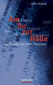 book cover of Am Tor zur Hölle. Die Biologie der sieben Todsünden by John Medina