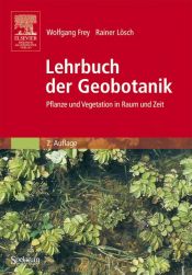 book cover of Lehrbuch der Geobotanik: Pflanze und Vegetation in Raum und Zeit by Wolfgang Frey