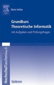 book cover of Grundkurs theoretische Informatik by Boris Hollas