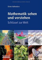 book cover of Mathematik sehen und verstehen: Schlüssel zur Welt by Dörte Haftendorn
