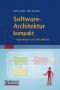 Software-Architektur kompakt: - angemessen und zielorientiert