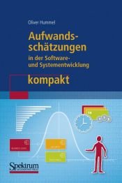 book cover of Aufwandsschätzungen in der Software- und Systementwicklung kompakt (It Kompakt) by Oliver Hummel